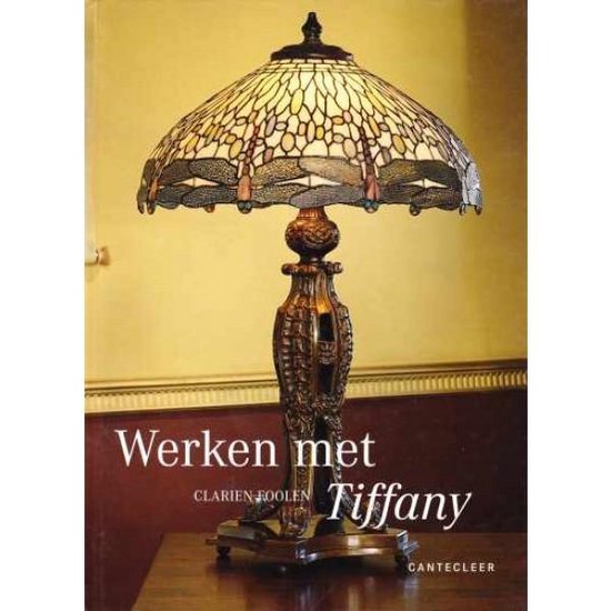 Cover van het boek 'Werken met Tiffany' van Clarien Foolen