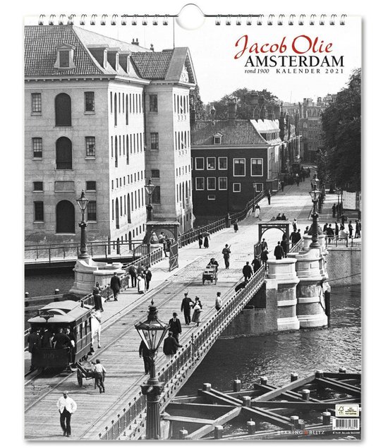 Amsterdam rond 1900 kalender 2021, Jacob Olie