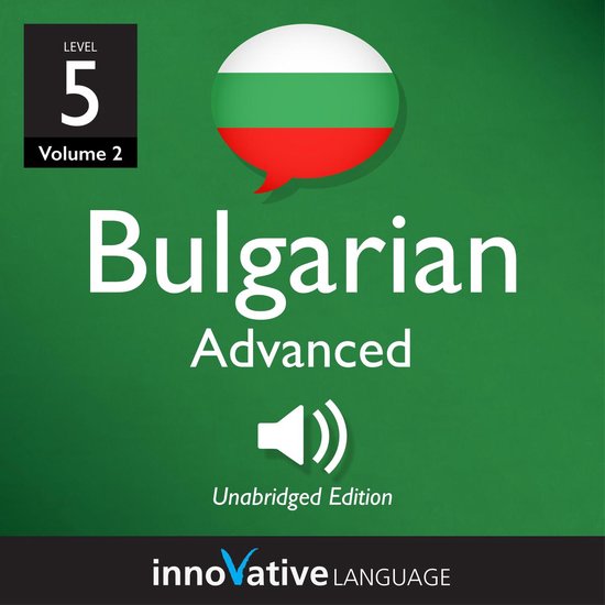 Learn Bulgarian - Level 5: Advanced Bulgarian, Volume 2 - cover
