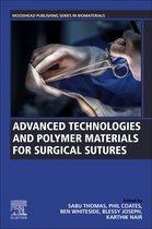 Woodhead Publishing Series in Biomaterials - Advanced Technologies and Polymer Materials for Surgical Sutures