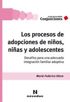 Conjunciones 49 - Los procesos de adopciones de niños, niñas y adolescentes