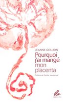 Naissances - Pourquoi j'ai mangé mon placenta