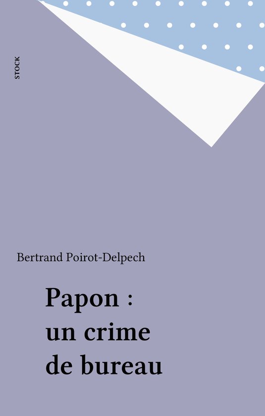 Papon : un crime de bureau - cover