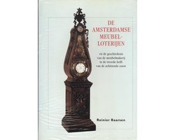 De Amsterdamse meubelloterijen en de geschiedenis van de meubelmakerij in de tweede helft van de achttiende eeuw