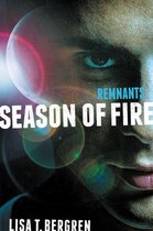 A Remnants Novel - Remnants: Season of Fire