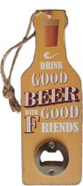 Bieropener fles opener Drink Good Beer With Good Friend - Bier mancave verjaardag cadeau vaderdag kerst sinterklaas