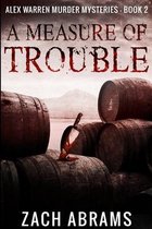 A Measure Of Trouble