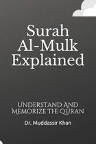 Understand and Memorize the Quran- Surah Al-Mulk Explained