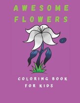 Awesome Flowers Coloring Book For Kids