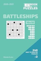 The Mini Book Of Logic Puzzles 2020-2021. Battleships 10x10 - 240 Easy To Master Puzzles. #2