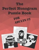 The Perfect Nonogram Puzzle Books-The Perfect Nonogram Puzzle Book For Adults #2