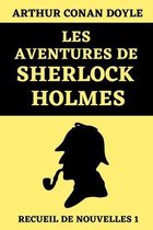 Les Aventures de Sherlock Holmes (Recueil de Nouvelles 1)