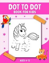 Dot to Dot Book for Kids Ages 4-12