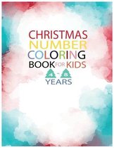 Christmas Number Coloring Book for Kids 4-8 Years