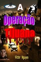 A Operacao Tijuana