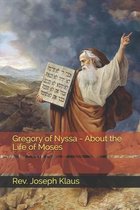 Gregory of Nyssa - About the Life of Moses