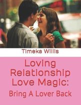 Loving Relationship Love Magic: