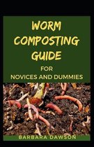 Worm Composting Guide For Novices And Dummies