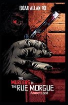 The Murders in the Rue Morgue Annotated
