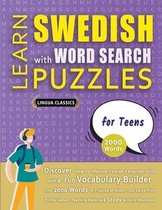 LEARN SWEDISH WITH WORD SEARCH PUZZLES FOR TEENS - Discover How to Improve Foreign Language Skills with a Fun Vocabulary Builder. Find 2000 Words to Practice at Home - 100 Large Print Puzzle Games - Teaching Material, Study Activity Workbook