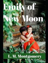 Emily of New Moon (annotated)