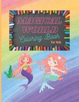 Magical World Coloring Book For Kids