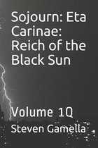 Sojourn: Eta Carinae: Reich of the Black Sun