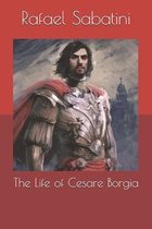 The Life of Cesare Borgia