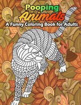 Pooping Animals A Funny Coloring Book for Adults