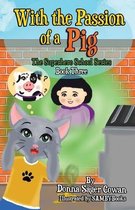 Superhero School- With the Passion of a Pig