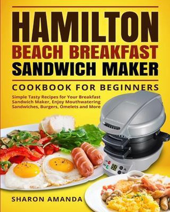 Hamilton Beach Breakfast Sandwich Maker Cookbook for Beginne ... - cover