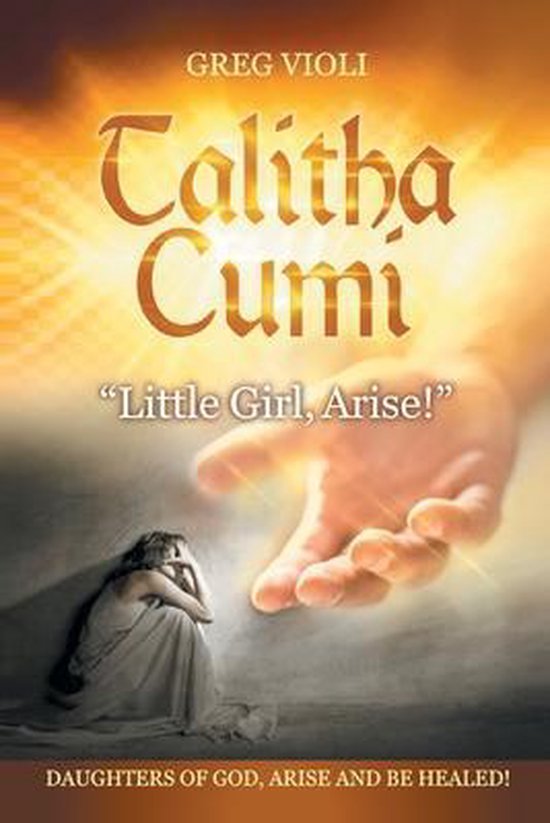 Talitha Cumi "Little Girl, Arise!" - cover