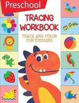 Preschool Tracing Workbook Trace and Color For Toddlers