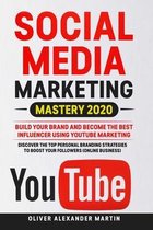 SOCIAL MEDIA MARKETING MASTERY 2020