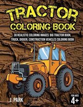 Tractor Coloring Book for Kids Ages 4-8: 30 Realistic Coloring Images