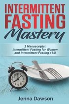 Intermittent Fasting Mastery: 2 Manuscripts