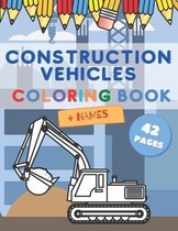 Construction Vehicles Coloring Book + Names