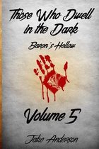 Those Who Dwell In The Dark: Baron's Hollow