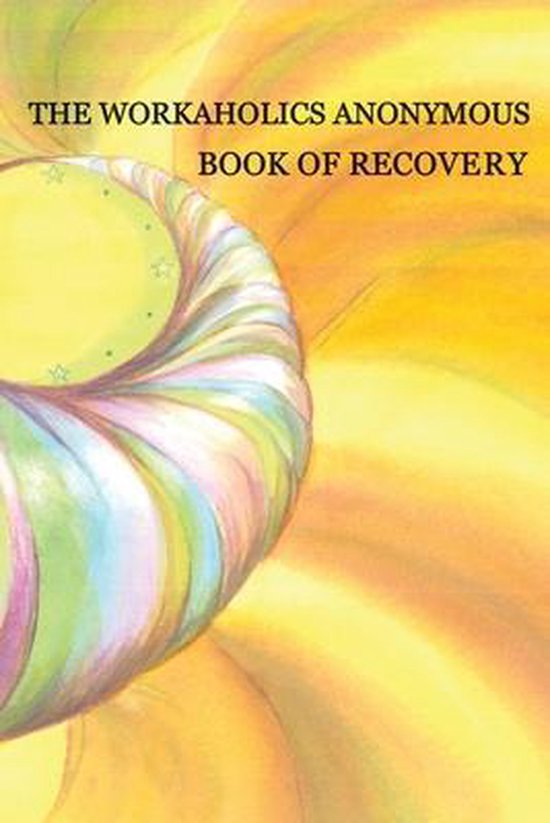 Workaholics Anonymous Book of Recovery - cover