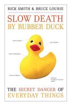 Slow Death by Rubber Duck