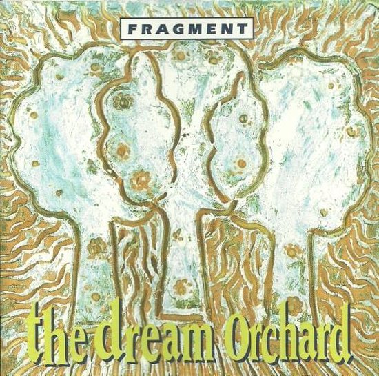 Fragment - The Dream Orchard