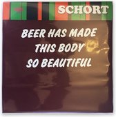 SCHORT MET TEKST "BEER HAS MADE YOUR BODY SO BEAUTIFUL"
