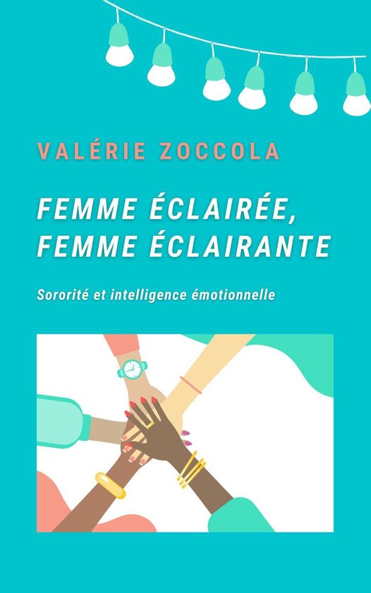 Femme éclairée, Femme éclairante (ebook), Valérie ZOCCOLA | 9791026271338 |  Livres | bol.com