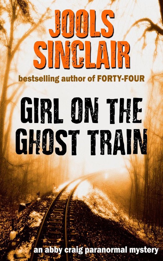 An Abby Craig Paranormal Mystery 1 - Girl on the Ghost Train - cover