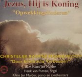 Jezus Hij is Koning / Opwekkingsliederen / Christelijk Kamper Mannenkoor DEV / Door Eendracht Verbonden o.l.v. Klaas Jan Mulder