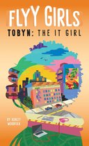 Flyy Girls- Tobyn: The It Girl #4
