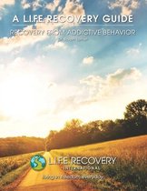 L.I.F.E. Guide for Recovery from Addictive Behavior