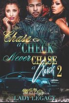 Chase a Check Never Chase a Chick 2