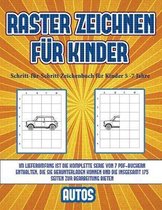 Schritt-fur-Schritt Zeichenbuch fur Kinder 5 -7 Jahre (Raster zeichnen fur Kinder - Autos)