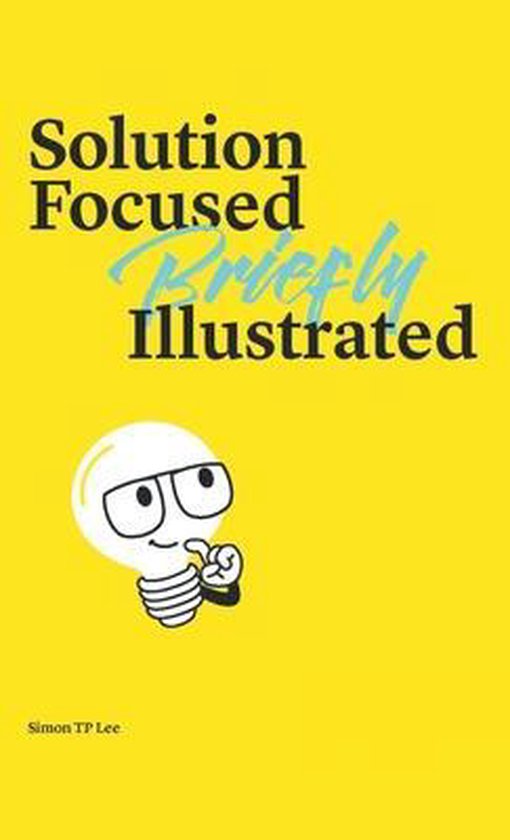 Solution Focused Briefly Illustrated - cover